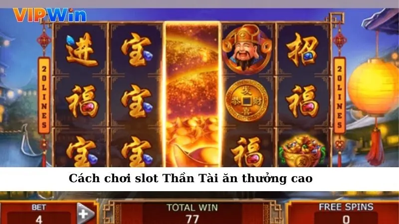 Cách chơi slot Thần Tài ăn thưởng cao