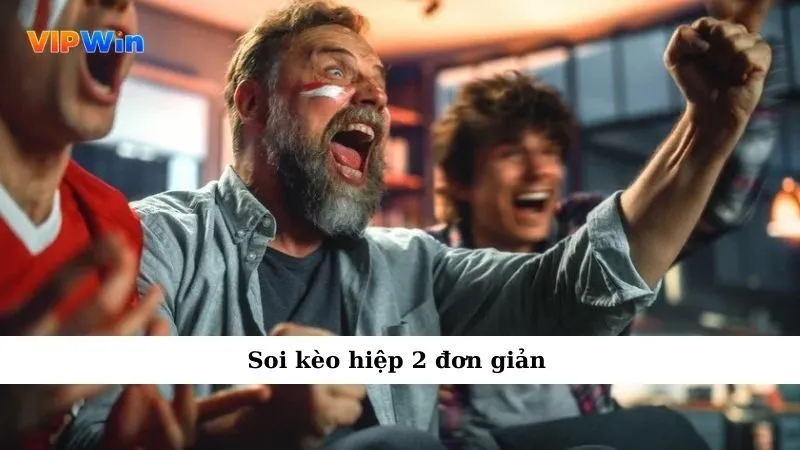 Soi kèo hiệp 2 đơn giản